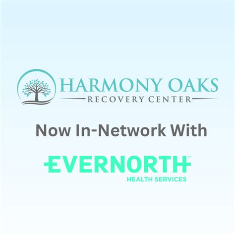 Harmony Oaks Recovery Center Adds Evernorth Cigna To Expanding