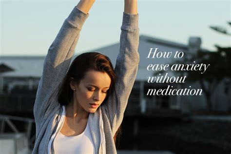 Five Ways To Ease Anxiety Without Medication Talented Ladies Club