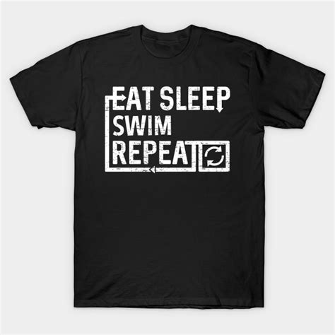eat sleep swim swim t shirt teepublic