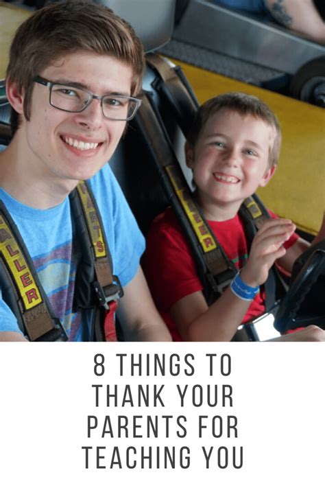 Things To Thank Your Parents For Teaching You Parenting Teaching