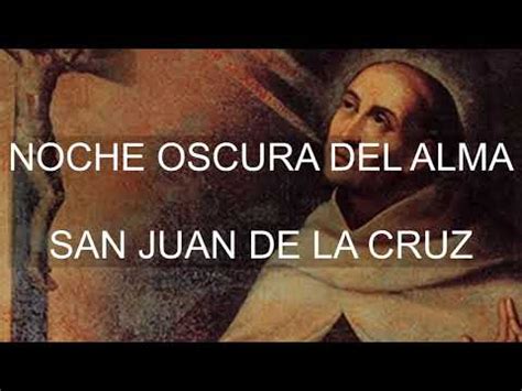 Noche oscura del alma San Juan de la Cruz Audiolinbros Católicos YouTube