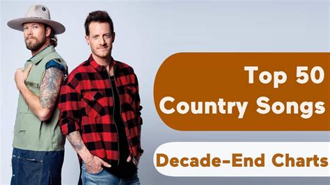 Us Top 50 Best Country Songs Of 2010s Decade End Chart Youtube