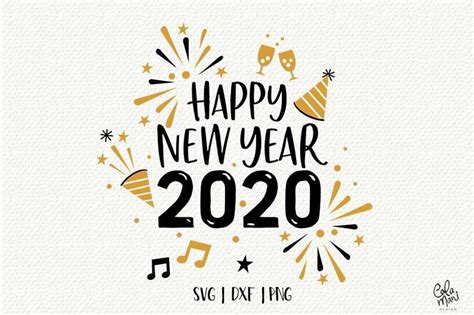 New Year 2020 Svg Dxf Png Silhouette Cameo Happy New Year T Shirt