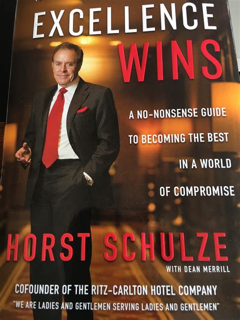 5-things-leadership-is-from-horst-schulze-s-book-excellence-wins