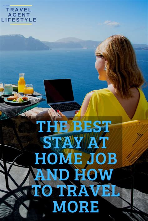The Best Stay At Home Job And How To Travel More Stay At Home Jobs
