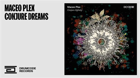 maceo plex conjure dreams [drumcode] youtube
