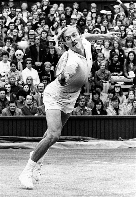 Discover john newcombe famous and rare quotes. Stan Smith during his victory over Ilie Nastase in the ...