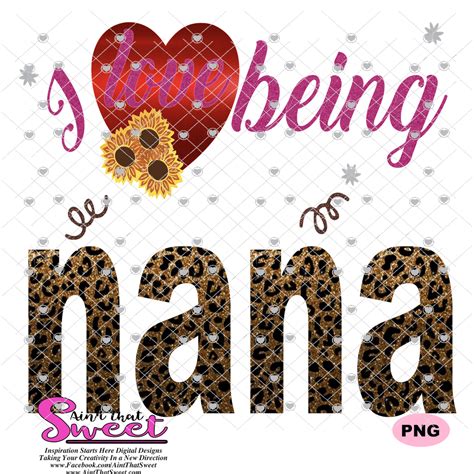 I Love Being Nana Transparent Png Svg Silhouette Cricut Scan N