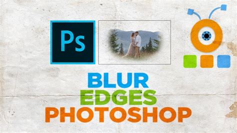 How To Blur Edges In Photoshop Youtube