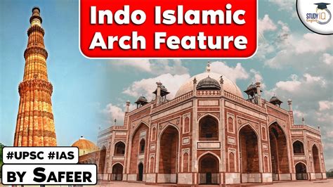 Art And Culture What Are Salient Features Of Indo Islamic Architecture