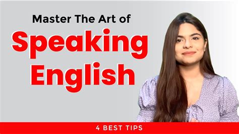 Master The Art Of Speaking English With 4 Easy Tips Youtube
