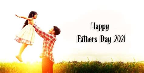 father s day 2023 happy father s day 2023 quotes messages cards ts ideas images