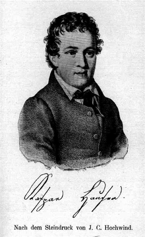 Kaspar hauser (born probably 30 april 1812; Kaspar Hauser Biography, Kaspar Hauser's Famous Quotes ...