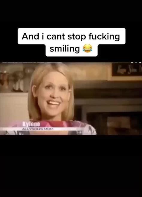 And I Cant Stop Fucking Smiling © Ifunny