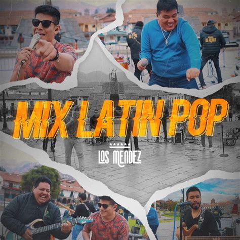 mix latin pop single by los mendez spotify