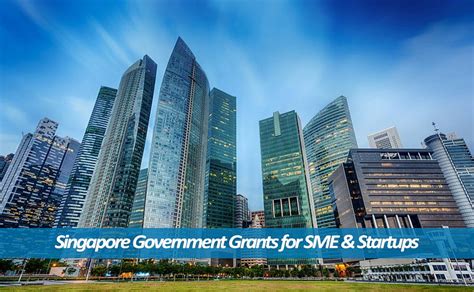 Company Incorporation Singapore Top 7 Government Grants For Singapore