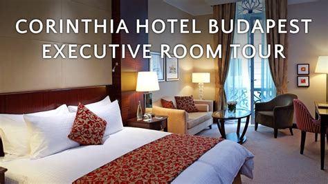 🇭🇺 Corinthia Hotel Budapest Executive Room Tour 4k Youtube
