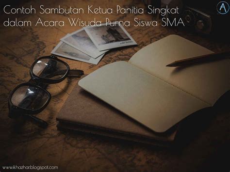 Contoh Sambutan Ketua Panitia Singkat Dalam Acara Wisuda Purna Siswa SMA