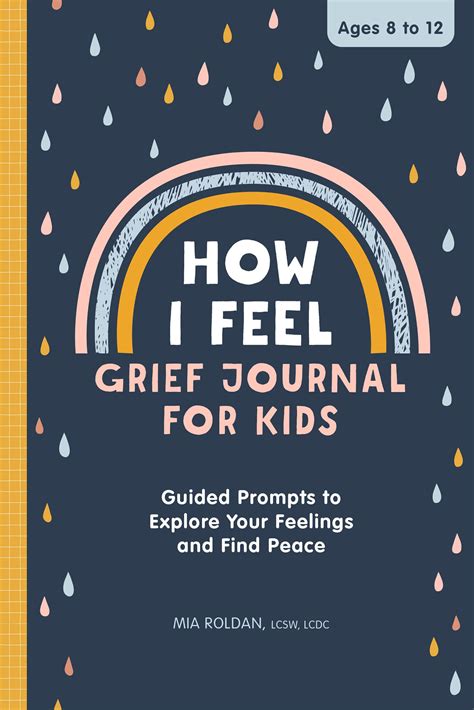 How I Feel Grief Journal For Kids Guided Prompts To Explore Your