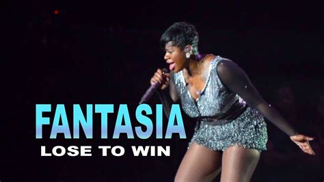 Fantasia Lose To Win Fantasia Youtube