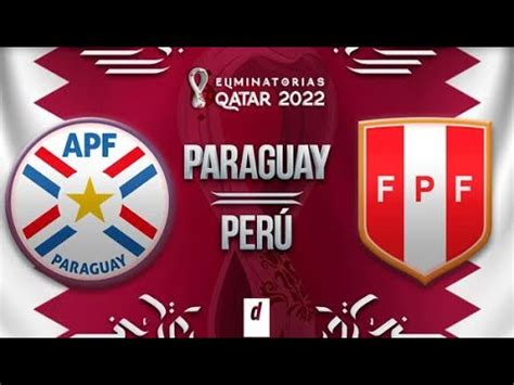 Para utilizar el servicio de 'imágenes en directo' deberá iniciar sesión y tener fondos en la cuenta o haber realizado una apuesta en las. Paraguay vs Perú 2 - 4 en vivo Eliminatorias Qatar 2022 - YouTube