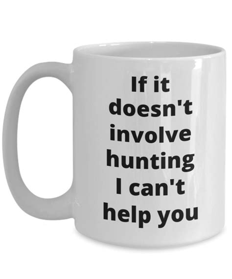 Hunting Coffee Mug Funny T Idea For Hunter Outdoorsman Etsy