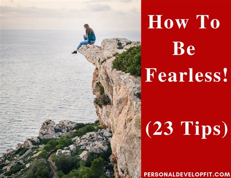 How To Be Fearless Simple Powerful Tips