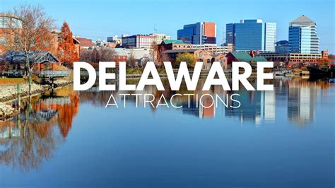 Delaware Travel Guide 8 Top Rated Tourist Attractions In Delaware