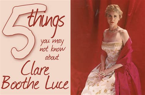 5 Things You May Not Know About Clare Boothe Luce Clare Boothe Luce
