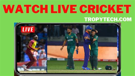 Best Application To Watch Live Cricket On Android Tropy Tech