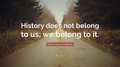 15 Interesting Quotes About History You Must Read Reterdeen