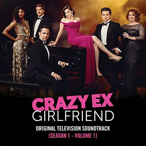 Crazy Ex Girlfriend Season 1 Vol 1 Original Television Soundtrack Explicit By Crazy Ex