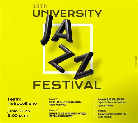 ¡ven Al 13th University Jazz Festival Teatro Metropolitano José
