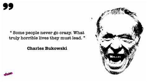 Top 50 Charles Bukowski Quotes Laureate Of American Lowlife