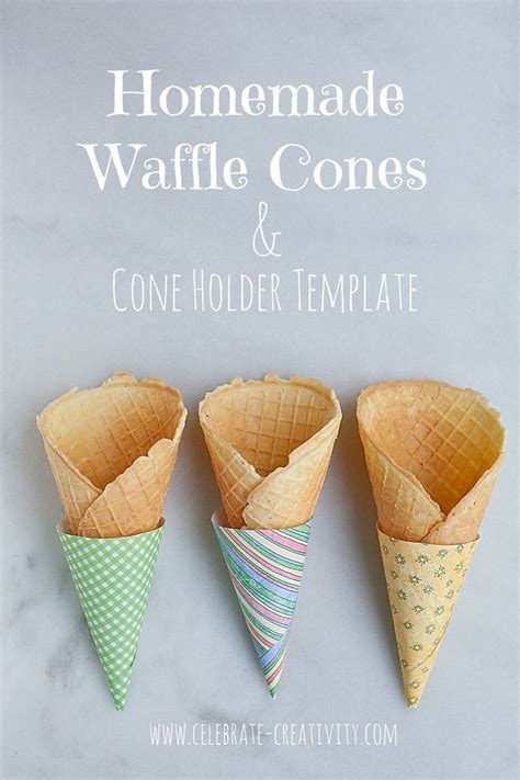 Ice Cream Lovers Will Delight In These Homemade Waffle Cones Cone Holder Template Included
