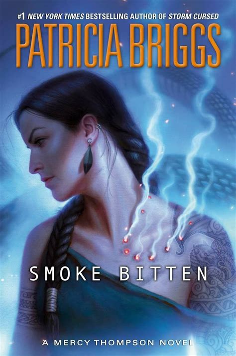 4.2 out of 5 stars 283. Smoke Bitten by Patricia Briggs book 12 Mercy Thompson ...