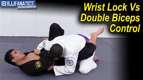 Wrist Lock Vs Double Biceps Control By Rudson Mateus Youtube