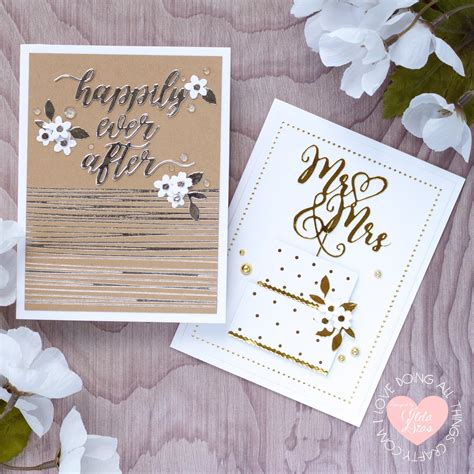 I Love Doing All Things Crafty Elegant Foiled Wedding Cards Featuring