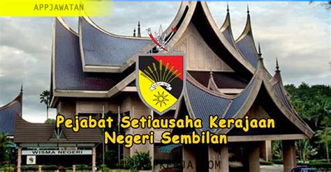 The malaysian state of negeri sembilan means 'nine states'. Jawatan Kosong kerajaan di Pejabat Setiausaha Kerajaan ...
