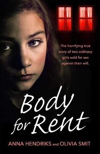 Body For Rent The Terrifying True Story Of Two Ordinary Girls Sold For Sex Against Their Will