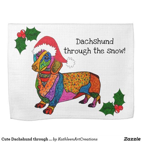 Cute Dachshund Through The Snow Kitchen Towel Zazzle Dachshund