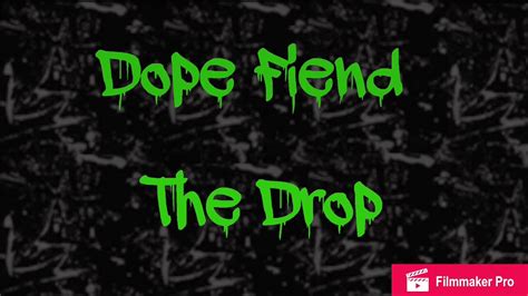 Dope Fiend The Drop Youtube