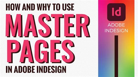 How And Why To Use Master Pages Or Parent Pages In Adobe Indesign Youtube