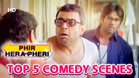 Top 5 Comedy Scenes Phir Hera Pheri Hilarious Comedy Scenes