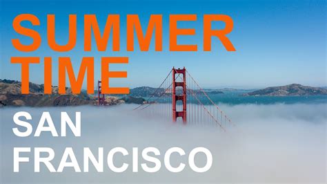 Summertime In San Francisco Youtube