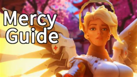 Overwatch Mercy Guide Abilities Tips And Strategies Youtube