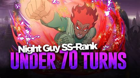 The night guy is a forbidden taijutsu of the highest level and can only be performed after opening all eight gates. NIGHT GUY SS-RANK GUIDE AND UNDER 70 TURNS! | NARUTO SHIPPUDEN ULTIMATE NINJA BLAZING - YouTube