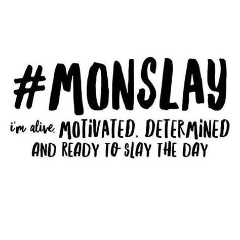 25 Monday Motivation Quotes Quotes And Humor