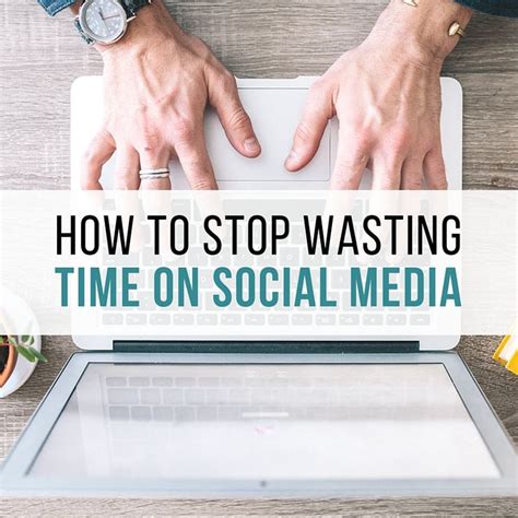 How To Stop Wasting Time On Social Media And Get Things Done Social