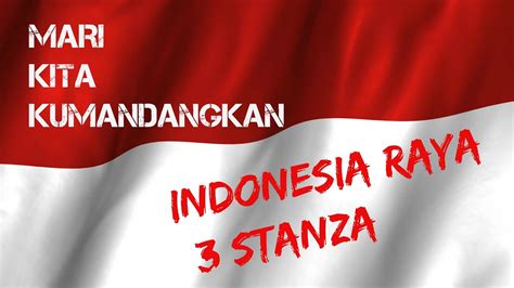 Mengenal Indonesia Raya 3 Stanza Youtube